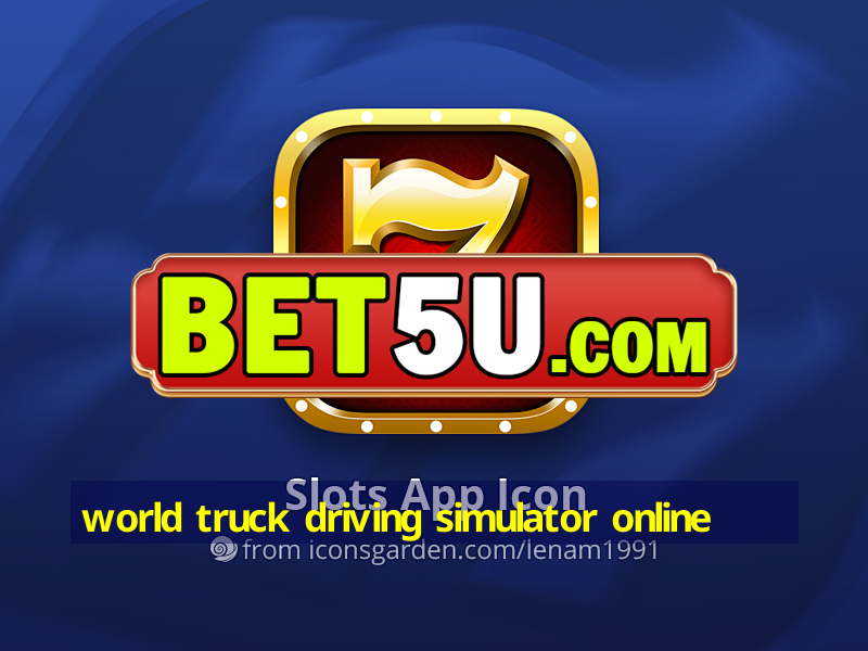 world truck driving simulator online